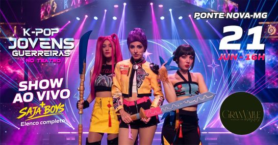K-POP JOVENS GUERREIRAS NO TEATRO - PONTE NOVA