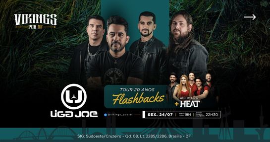 24/07 SEXTA - LIGA JOE TURNÊ 20 ANOS MAIS BANDA HEAT