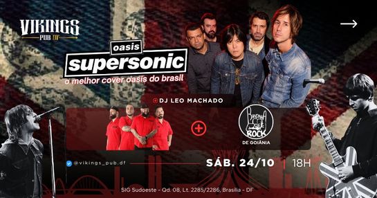 24/10 SÁBADO - OASIS COVER - SUPERSONIC + BANDINHA DE ROCK (GYN)