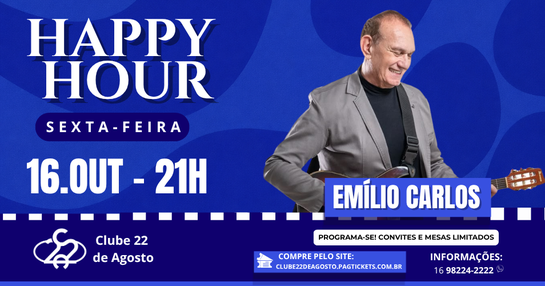 HAPPY HOUR -  EMÍLIO CARLOS 16/10