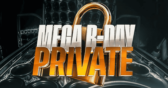 MEGA B-DAY PRIVATE