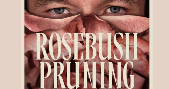 ROSEBUSH PRUNING - 16/10/26 - 19h30 - LEGENDADO