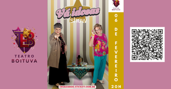 06/02 - VÁ IDOSAS SHOW (STAND UP)