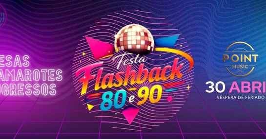 Flashback Anos 80 e 90