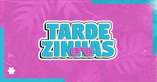 TARDEZINHAS - 02 de MAIO - SÁBADO