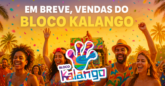BLOCO KALANGO - EM BREVE
