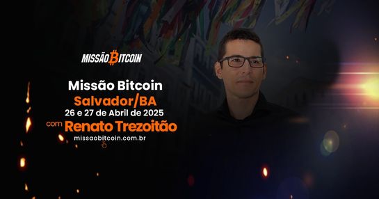 Missão Bitcoin - Salvador/BA