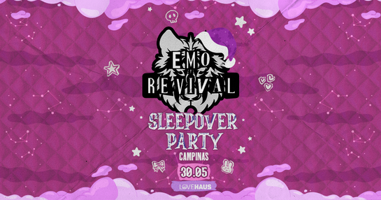 [CAMPINAS] Emo Revival • SLEEPOVER PARTY • Show ao Vivo: Fuck The System (SOAD Cover) • Sábado, 30/05/26 no Love Haus em Campinas!