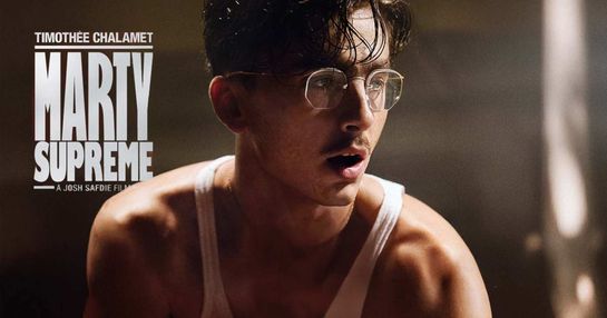 MARTY SUPREME - 06/02/2026 - 21h -  LEGENDADO