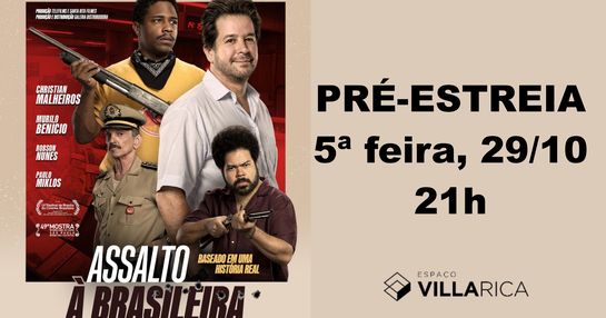 ASSALTO À BRASILEIRA - 29/10/26 - 21h - PRÉ ESTREIA