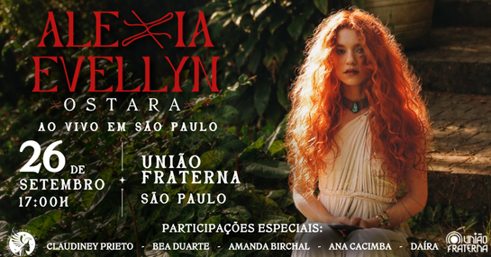 Alexia Evellyn: OSTARA - Ao Vivo em São Paulo - 26 de Setembro