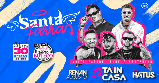 SANTA FARRA com TA IN CASA + RENAN AUGUSTO + DJ HATUS