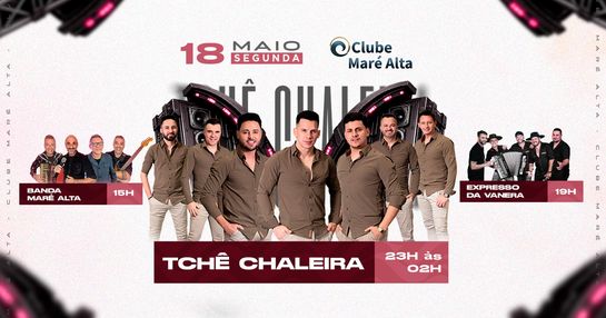 TCHÊ CHALEIRA + EXPRESSO DA VANERA