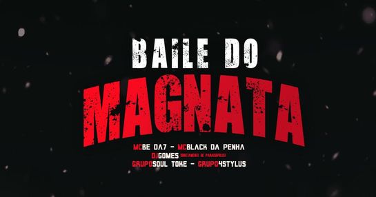BAILE DO MAGNATA