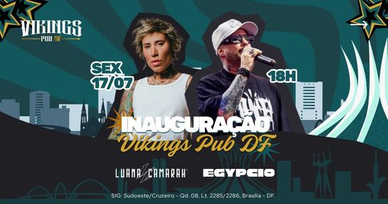 17/07 SEXTA - Luana Camarah & Egypicio Tihuana