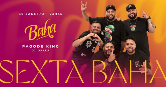 Baha na sexta com Pagode King