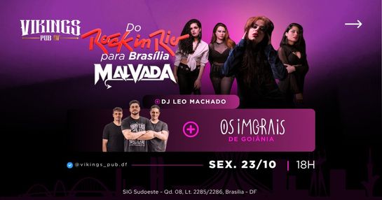 23/10 SEXTA -  BANDA MALVADA + OS IMORAIS