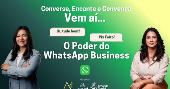 O Poder do WhatsApp Business – Venda mais com quem já está na sua mão!
