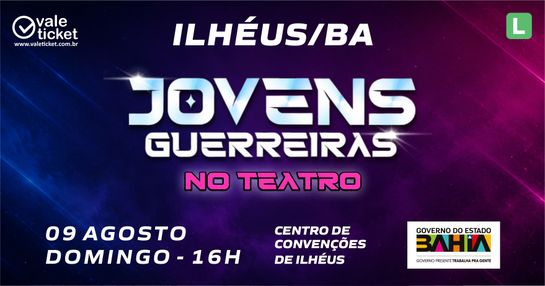 JOVENS GUERREIRAS NO TEATRO - ILHÉUS