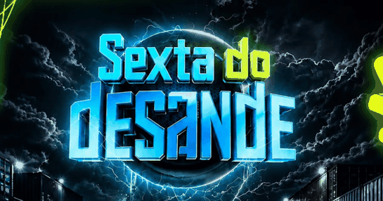 SEXTA DO DESANDE