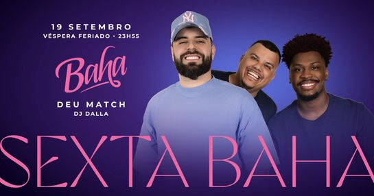 Baha na Sexta com Deu Match