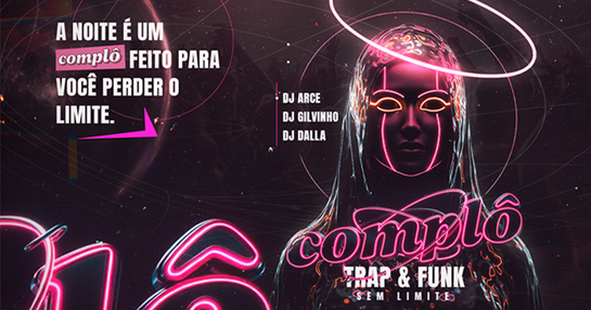 COMPLÔ TRAP & FUNK SEM LIMITE – DJ ARCE | DJ GILVINHO | DJ DALLA