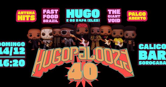 HUGOPALOOZA (NIVER DO HUGO 40!!!)