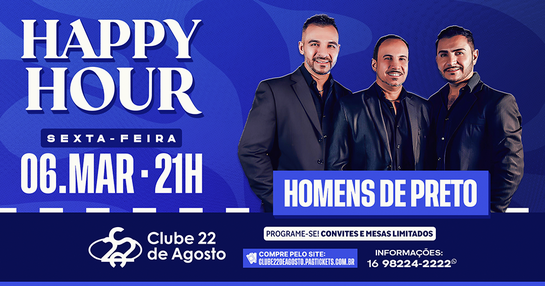 HAPPY HOUR - HOMENS DE PRETO 06/03