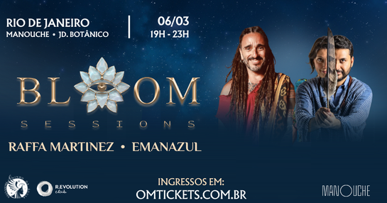 Bloom Sessions - Rio de Janeiro - 06 de Março