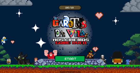 Garotos da Vila Nos Cinemas Game Over Dia 2