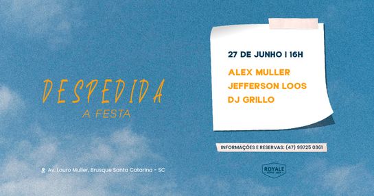 DESPEDIDA - A FESTA