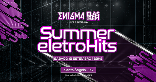 Enigma - Santo Ângelo :: Summer EletroHits