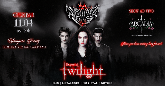 [CAMPINAS] Vampire Freaks • ESPECIAL TWILIGHT | OpenBar & Show Banda Arcadia (Sleep Token Cover) • 11/04/2026