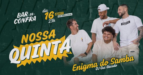 Nossa Quinta com Enigma do Samba / Aqueci no Bar
