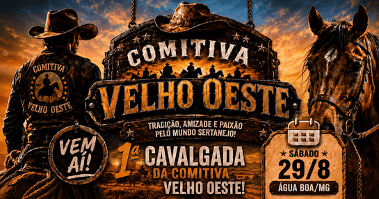 1ª CAVALGADA DA COMITIVA VELHO OESTE EM ÁGUA BOA