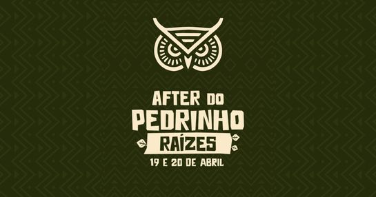 AFTER DO PEDRINHO • RAÍZES