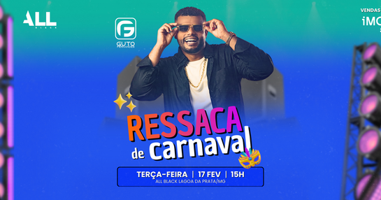 RESSACA DE CARNAVAL COM GUTO FERNANDES