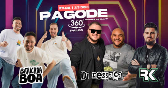 2º Pagode 360º - Resenha da Island
