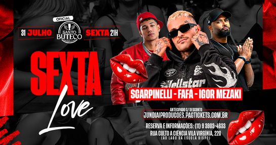 SEXTA LOVE | DJ FAFÁ | SCARPINELLI | IGOR MEZAKI