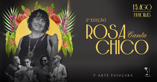 SHOW ROSA CANTA CHICO - 2a Edição