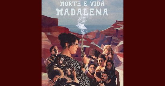 MORTE E VIDA MADALENA - 25/09/26 - 18h15 - NACIONAL