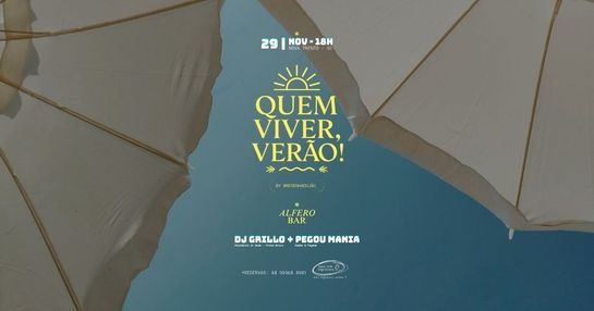 QUEM VIVER, VERÃO !