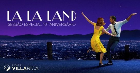 LA LA LAND - 10º ANIVERSÁRIO - 21/08/2026 - 20h - LEGENDADO