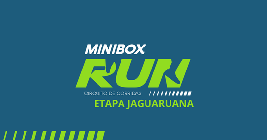 CIRCUITO DE CORRIDAS MINIBOX RUN - ETAPA JAGUARUANA