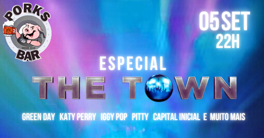 ESPECIAL THE TOWN - Porks Bar
