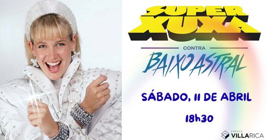 SUPER XUXA CONTRA BAIXO ASTRAL - 11/04/2026 - 18h30 - NACIONAL