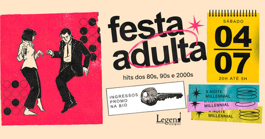 FESTA ADULTA - A NOITE MILLENNIAL