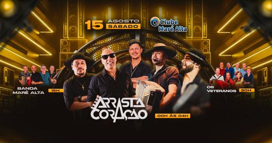 ARRASTA CORAÇÃO + OS VETERANOS
