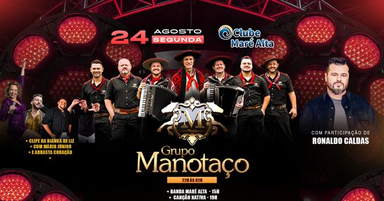 MANOTAÇO + GRAVAÇÃO DO CLIPE COM RONALDO CALDAS + VÁRIAS ATRAÇÕES