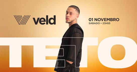 Veld apresenta: Teto